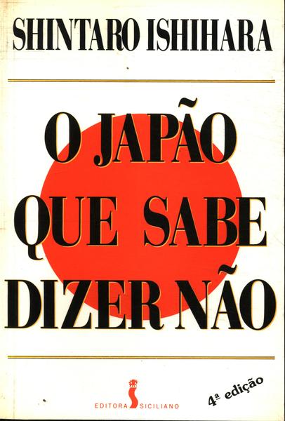 O Japão Que Sabe Dizer Não