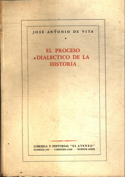 El Proceso Dialectico De La Historia