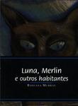 Luna, Merlin E Outros Habitantes