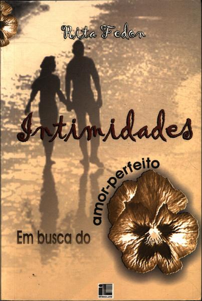 Intimidades: Em Busca Do Amor-Perfeito