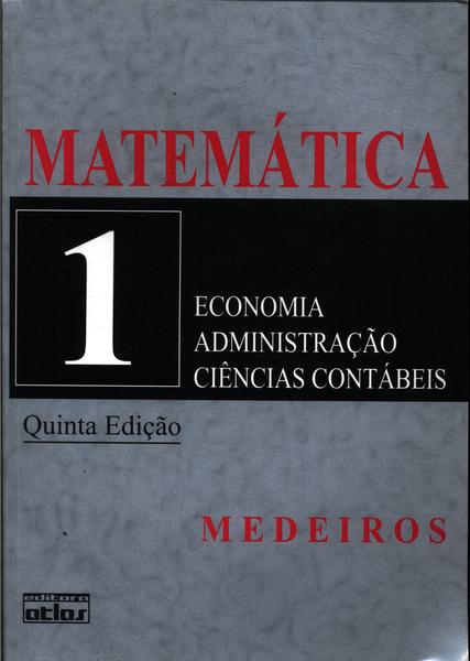 Matemática Para Os Cursos De Economia, Administração E Ci?ncias Contábeis Vol 1