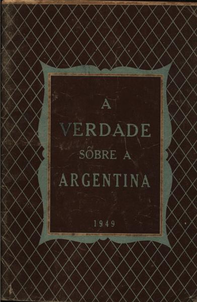 A Verdade Sôbre A Argentina