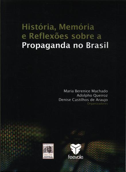 História, Memória E Reflexões Sobre A Propaganda No Brasil