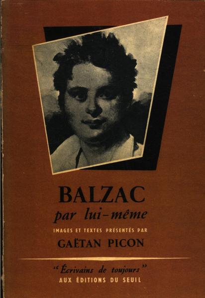 Balzac: Par Lui-même