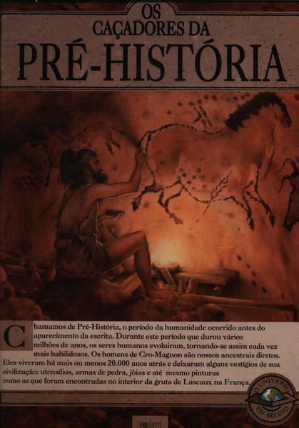 Os Caçadores Da Pré-história