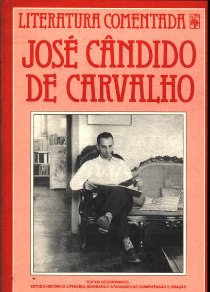 Literatura Comentada: José Cândido De Carvalho