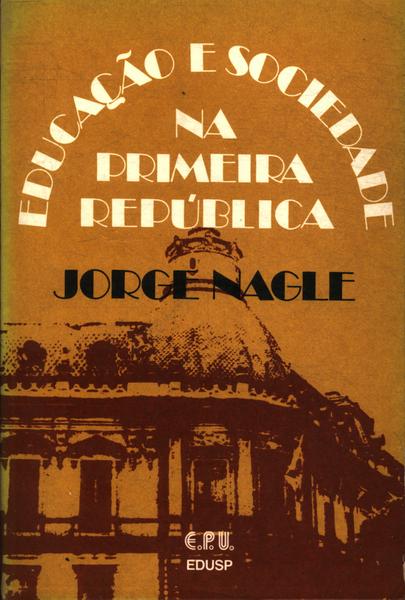 Educação E Sociedade Na Primeira República