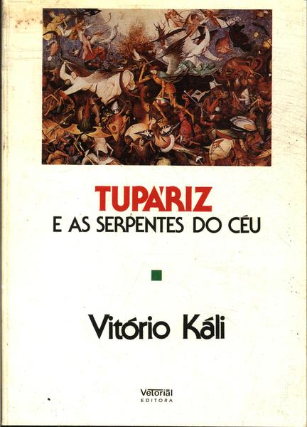 Tupáriz E As Serpentes Do Céu