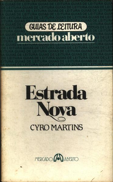 Guias De Leitura: Estrada Nova - Cyro Martins