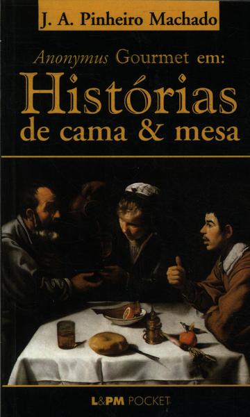 Anonymus Gourmet Em: Histórias De Cama & Mesa