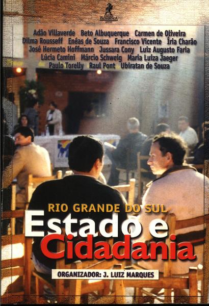 Rio Grande Do Sul: Estado E Cidadania