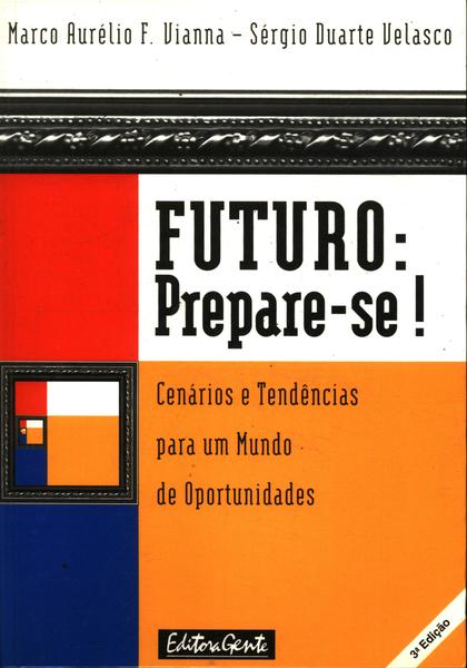 Futuro: Prepare-se!