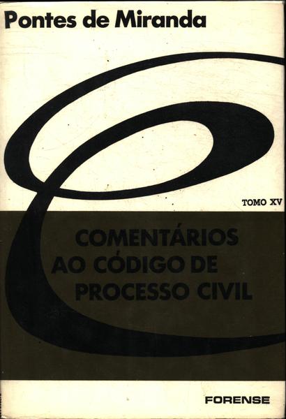 Comentários Ao Código De Processo Civil Tomo Xv (1977)