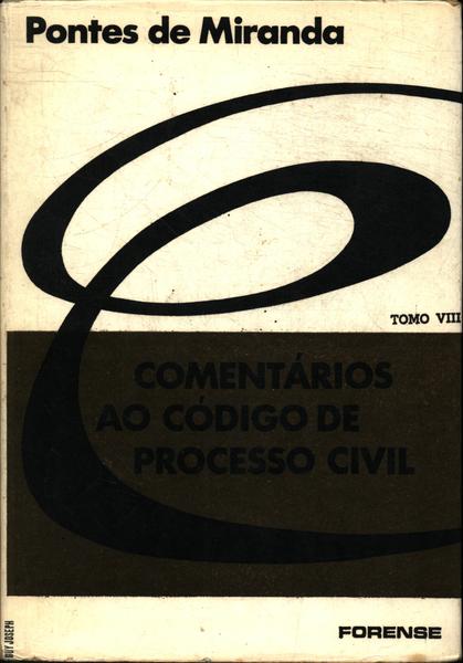 Comentários Ao Código De Processo Civil Tomo Viii (1975)