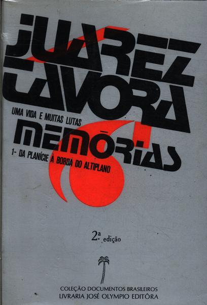 Juarez Távora: Uma Vida E Muitas Lutas Vol 1