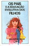 Os Pais E A Educação Evolutiva Dos Filhos