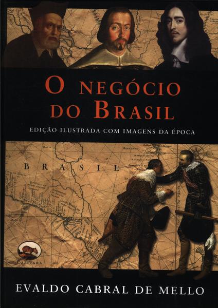 O Negócio Do Brasil