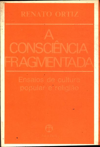 A Consciência Fragmentada