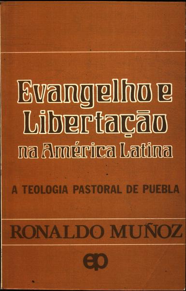 Evangelho E Libertação Na América Latina
