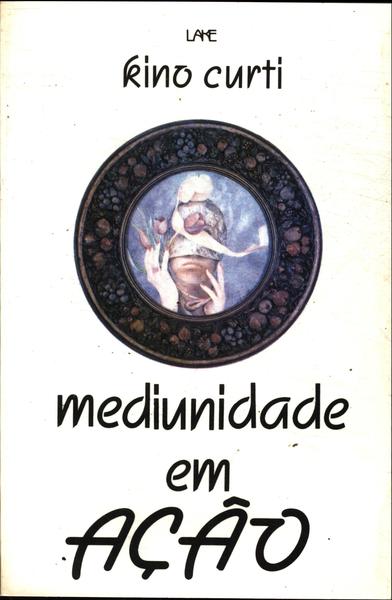 Mediunidade Em Ação