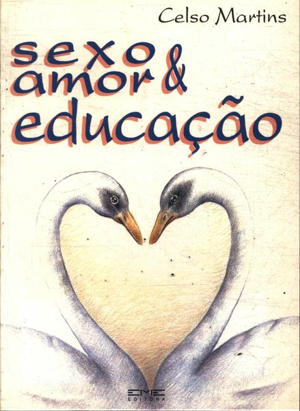 Sexo, Amor & Educação
