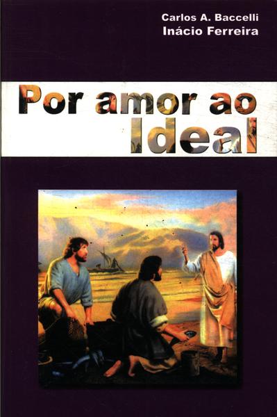 Por Amor Ao Ideal