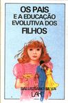 Os Pais E A Educação Evolutiva Dos Filhos