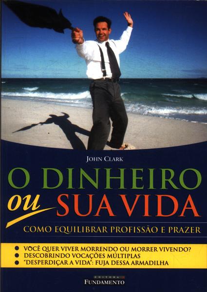 O Dinheiro Ou Sua Vida