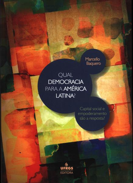 Qual Democracia Para A América Latina?