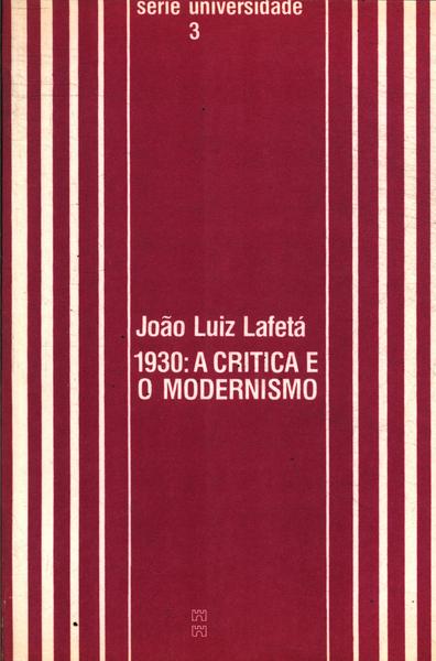 1930: A Crítica E O Modernismo