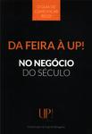 Da Feira À Up!: No Negócio Do Século