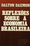 Reflexões Sobre A Economia Brasileira