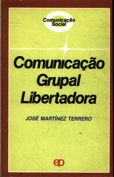 Comunicaçao Grupal Libertadora