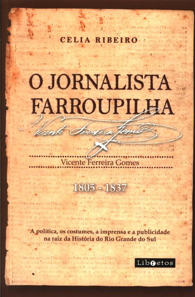 O Jornalista Farroupilha: Vicente Ferreira Gomes