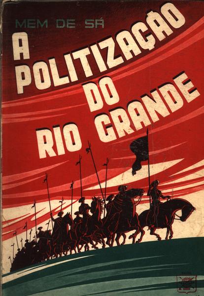 A Politização Do Rio Grande