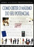 Como Obter O Máximo Do Seu Potencial