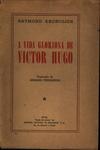 A Vida Gloriosa De Victor Hugo