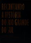 Recontando A História Do Rio Grande Do Sul