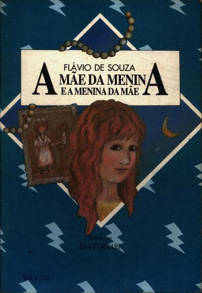 A Mãe Da Menina E A Menina Da Mãe