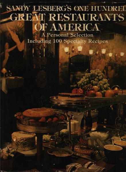 Sandy Lesberg's One Hundred Great Restaurants Of America