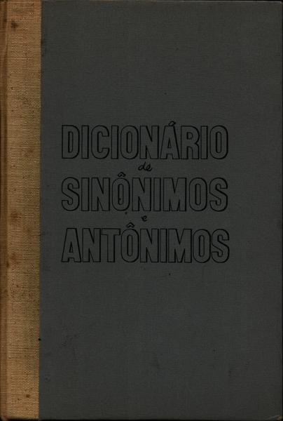 Dicionário De Sinônimos E Antônimos (1956)