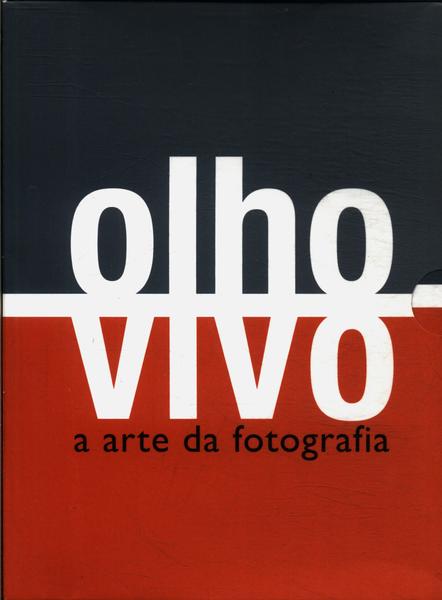 Olho Vivo: A Arte Da Fotografia