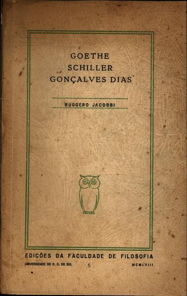 Goethe, Schiller, Gonçalves Dias