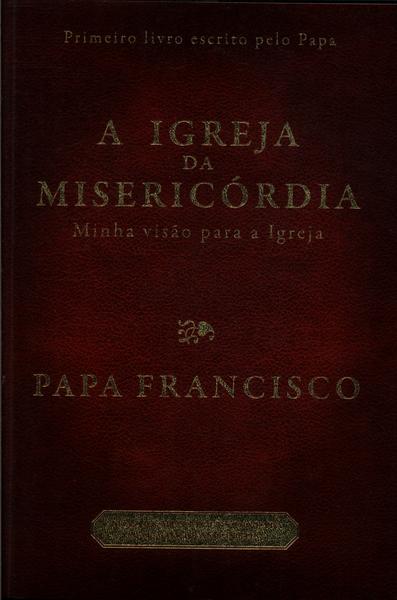 A Igreja Da Misericórdia