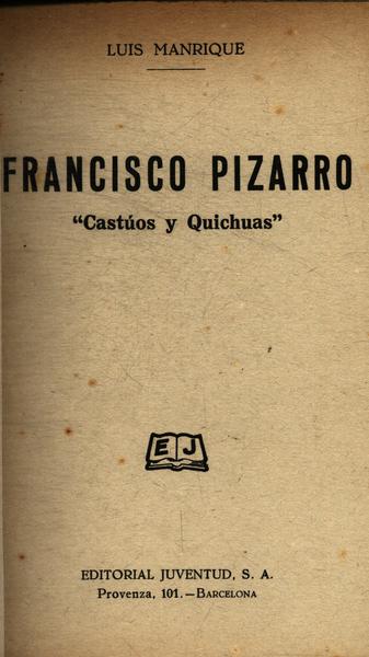 Francisco Pizarro: Castúos Y Quichuas