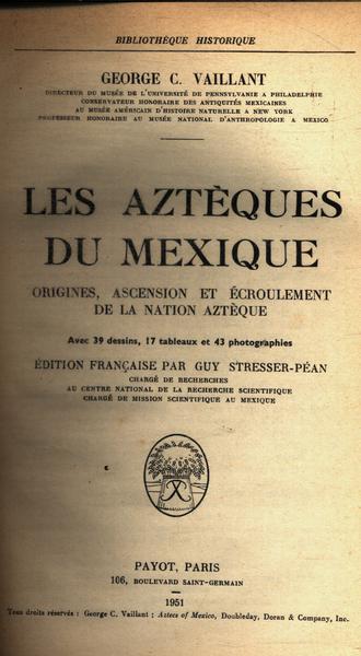 Les Azteques Du Mexique - La Civilisation Aztèque