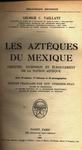 Les Azteques Du Mexique - La Civilisation Aztèque