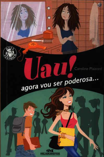 Uau! Agora Vou Ser Poderosa...