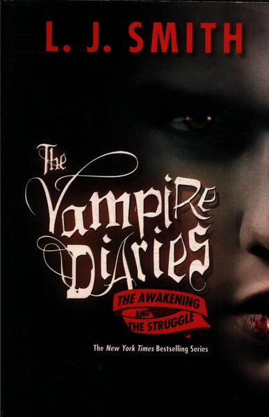 The Vampire Diaries: The Awakening And The Struggle