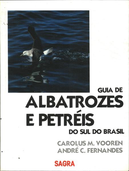 Guia De Albatrozese E Petréis Do Sul Do Brasil